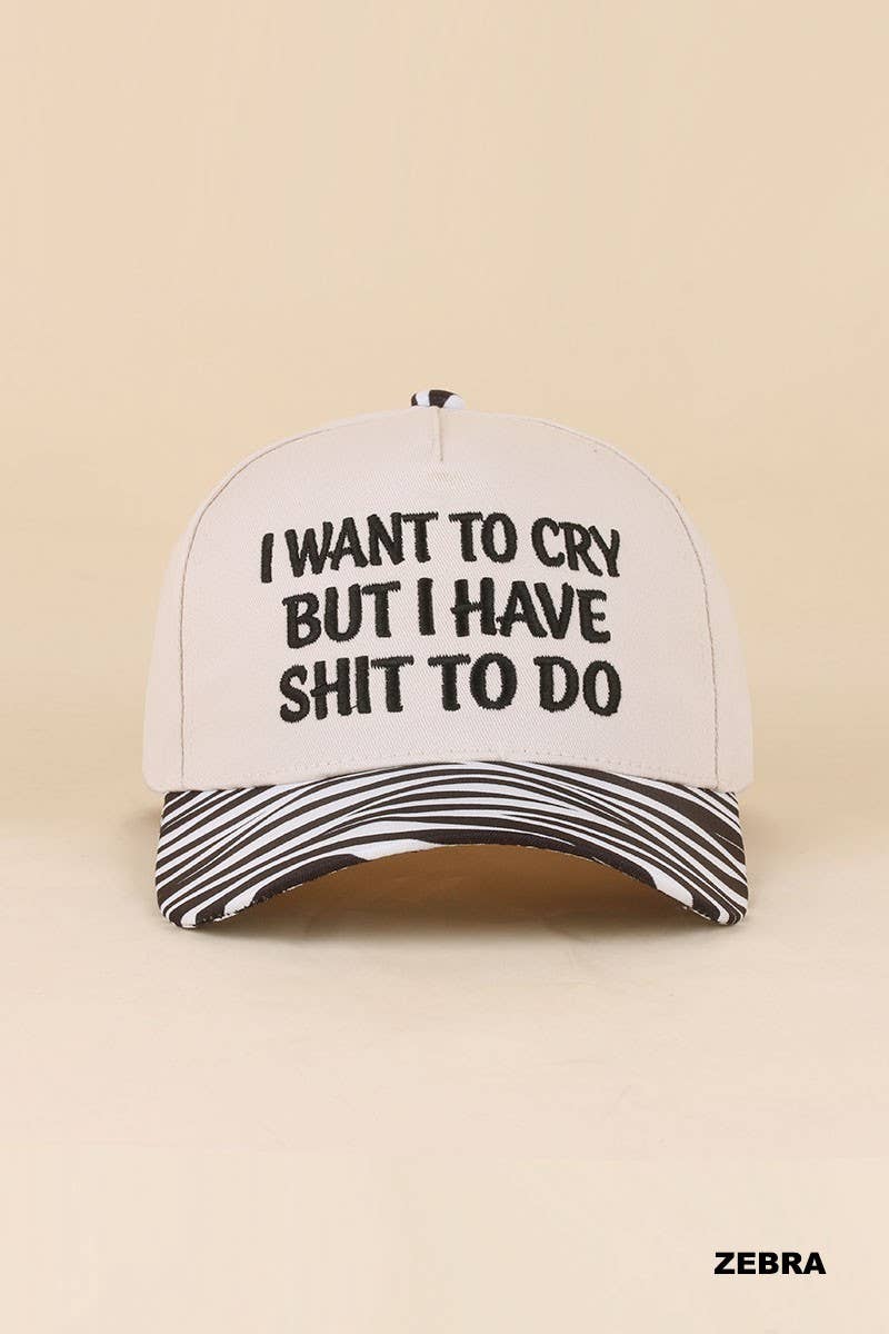 I Want To Cry But I Have Shit To Do Two Tone Snapback Hat: CAMO