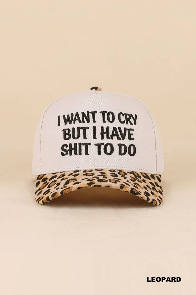 I Want To Cry But I Have Shit To Do Two Tone Snapback Hat: CAMO