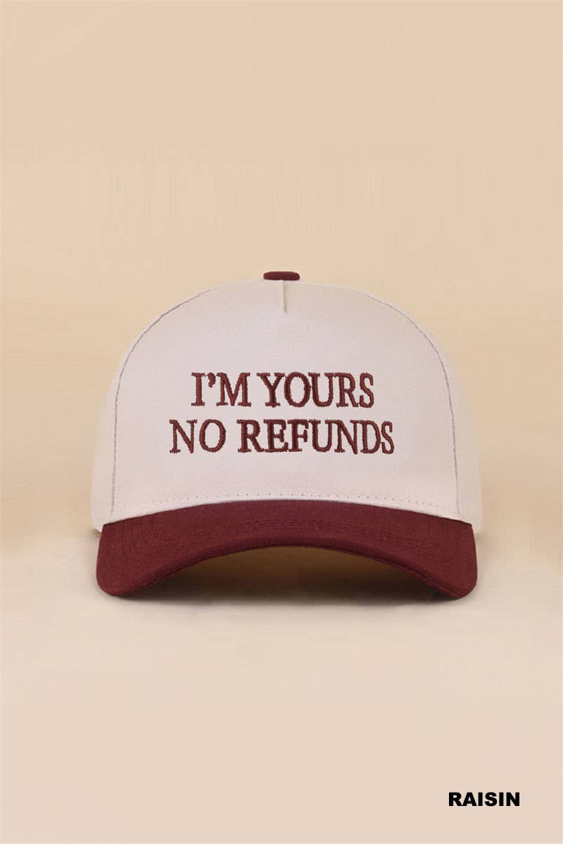 I'm Yours No Refunds Two Tone Canvas Cotton Cap: RAISIN