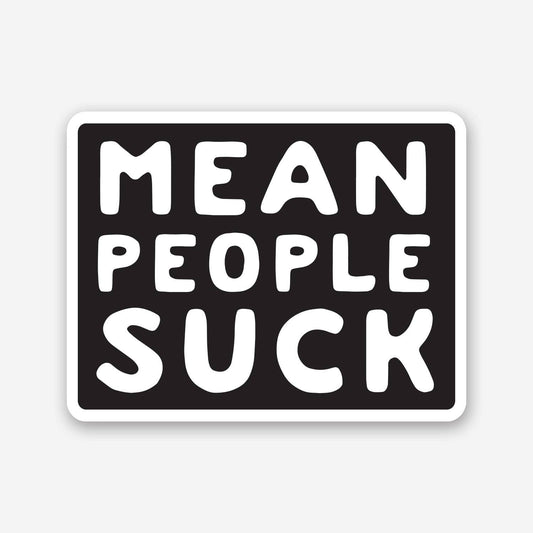 Mean People Suck Sticker