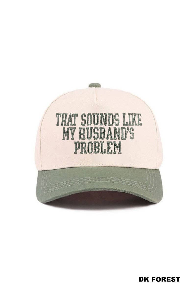 That Sounds Like My Husband's Problem Two Tone Cotton Hat: ASH MOCHA