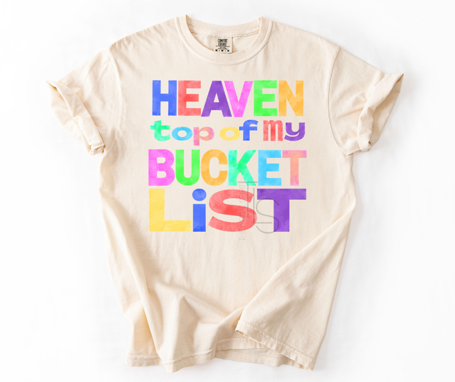 Heaven top of my Bucket List Exclusive T-Shirt