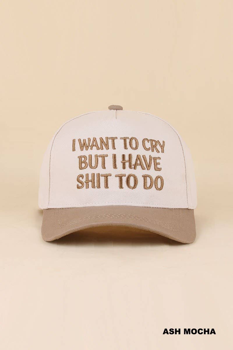 I Want To Cry But I Have Shit To Do Two Tone Snapback Hat: CAMO