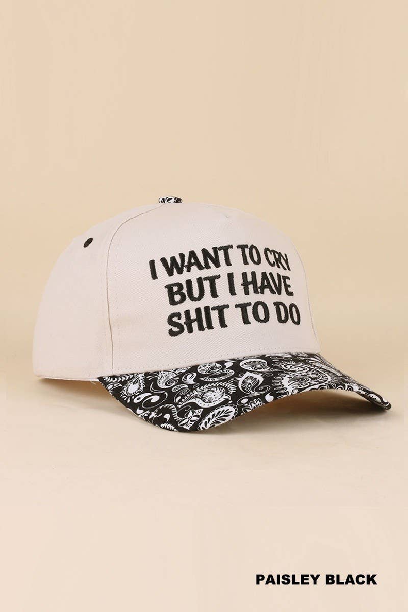 I Want To Cry But I Have Shit To Do Two Tone Snapback Hat: CAMO