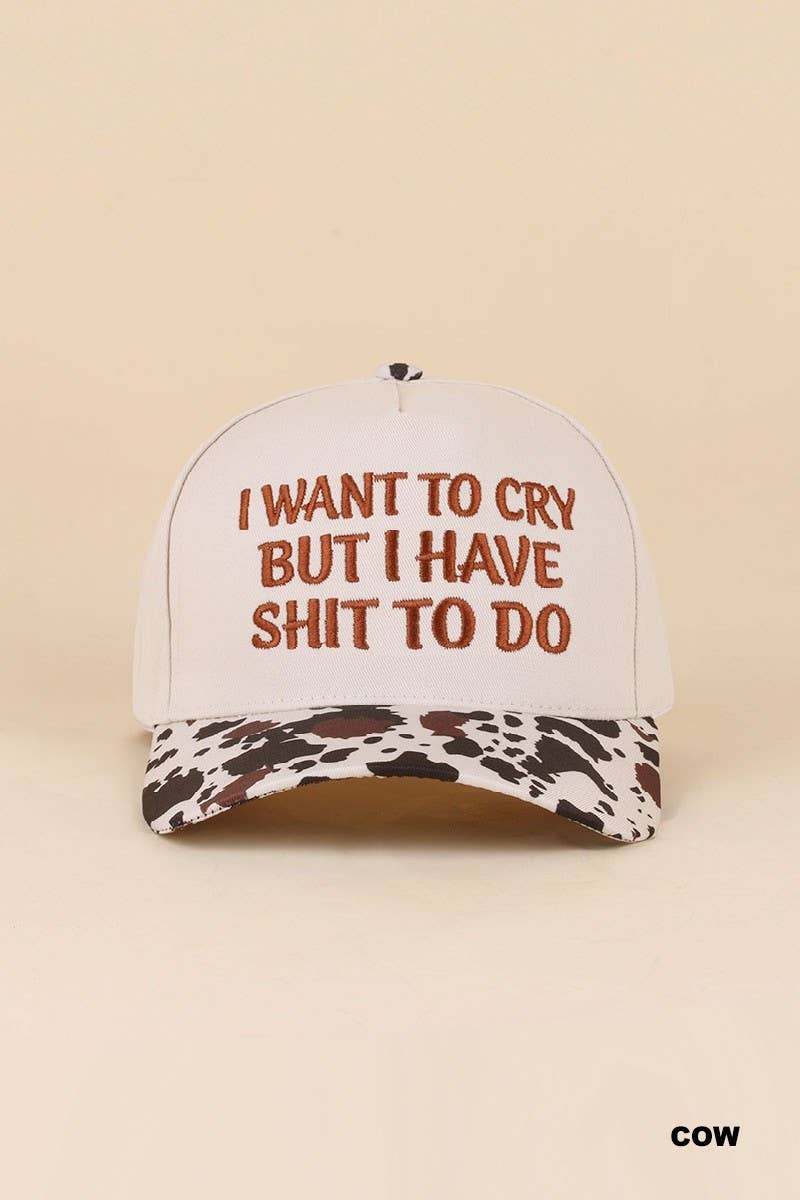 I Want To Cry But I Have Shit To Do Two Tone Snapback Hat: CAMO