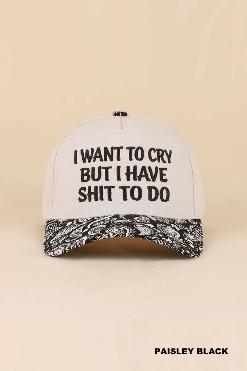 I Want To Cry But I Have Shit To Do Two Tone Snapback Hat: CAMO