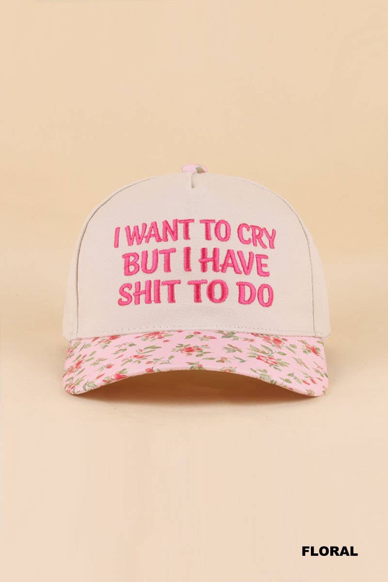 I Want To Cry But I Have Shit To Do Two Tone Snapback Hat: CAMO