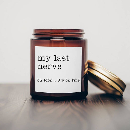 My last nerve- 7 oz Soy Wax Candles
