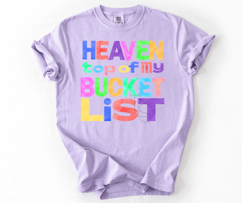 Heaven top of my Bucket List Exclusive T-Shirt