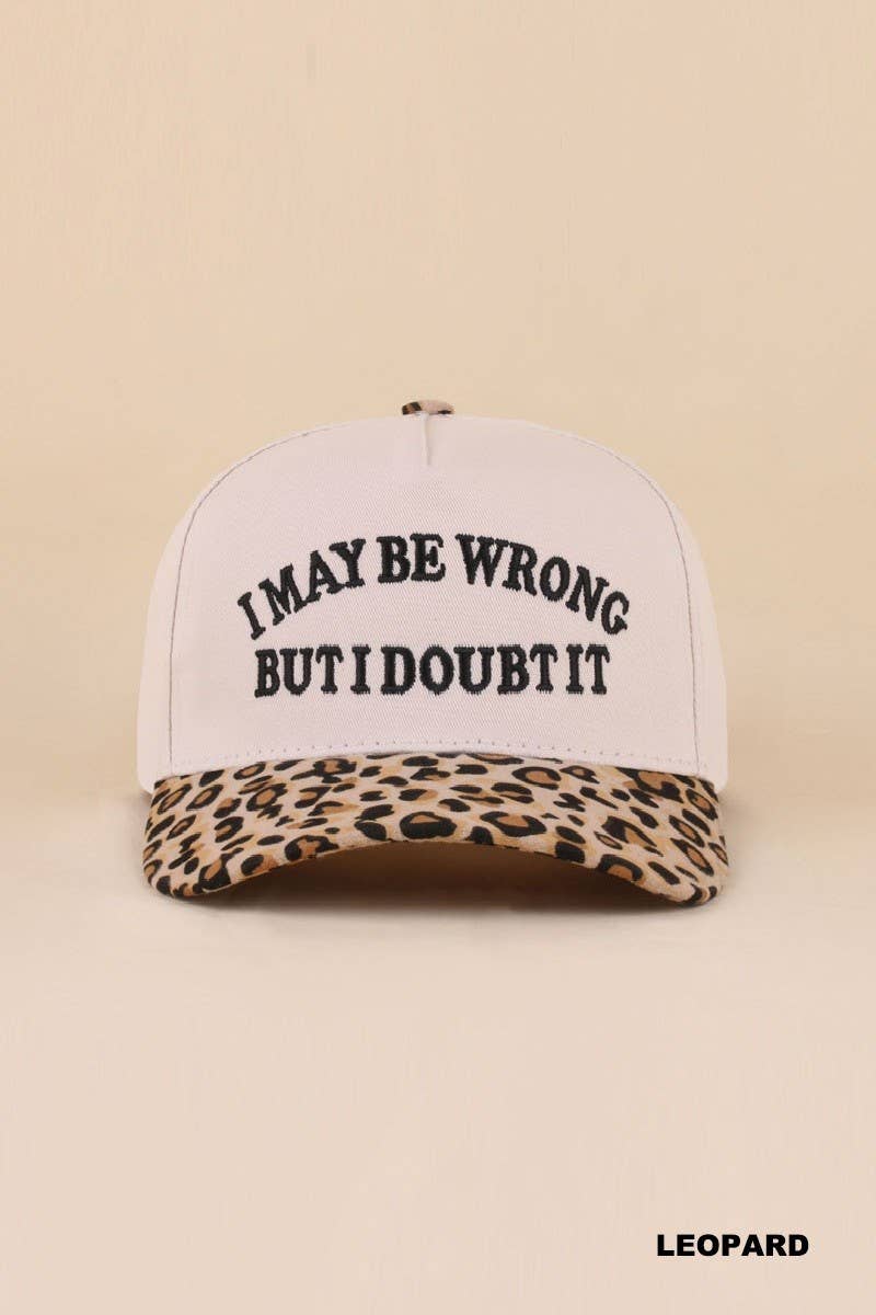 I May Be Wrong But I Doubt It Two Tone Snapback Hat: LEOPARD