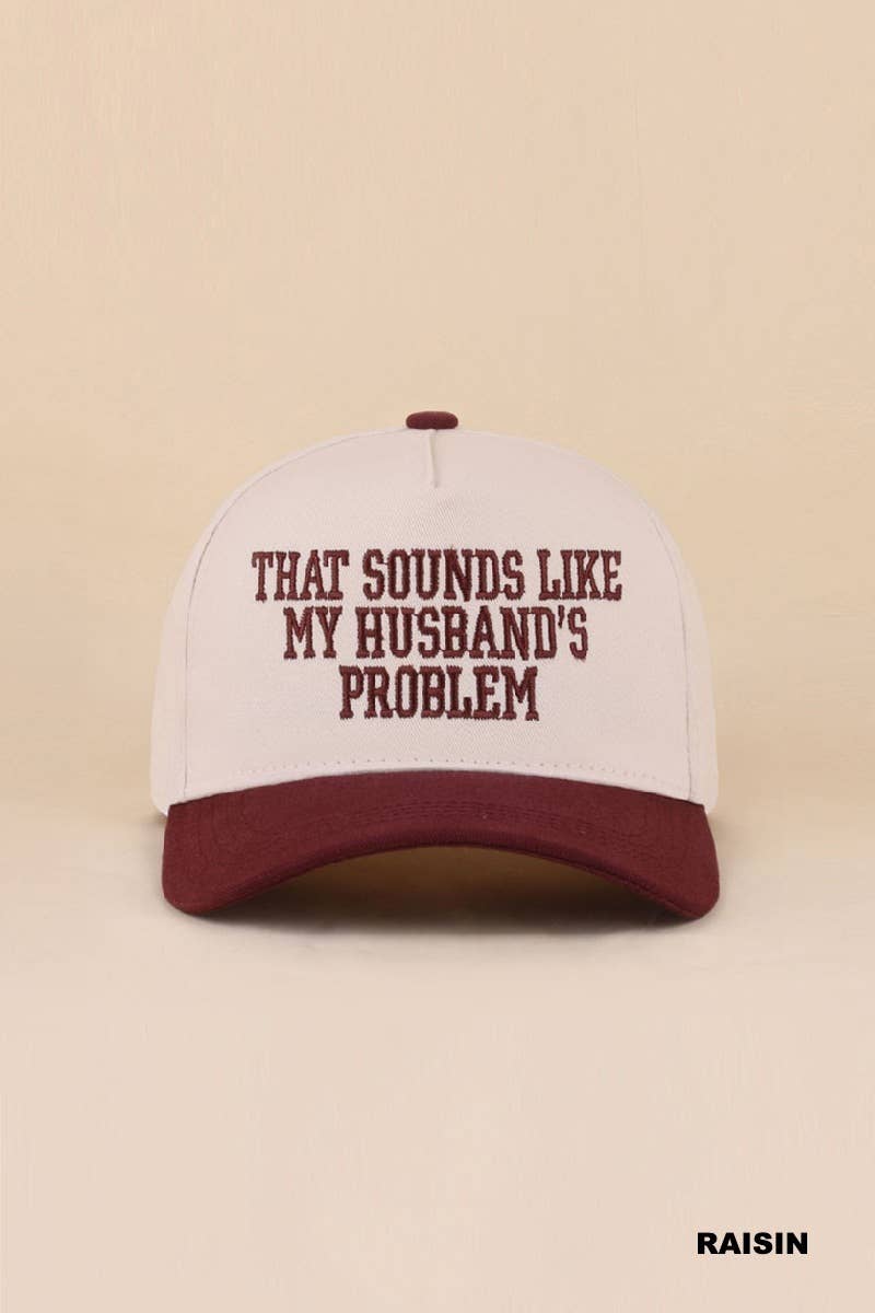 That Sounds Like My Husband's Problem Two Tone Cotton Hat: ASH MOCHA